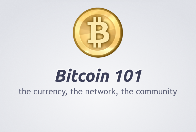 Bitcoin 101: The Currency, The Network, The Community